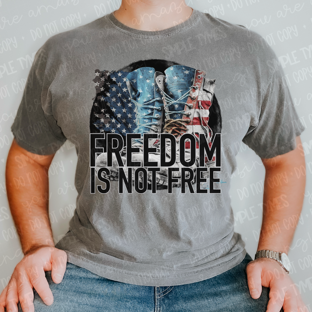 Freedom Is Not Free DTF Print