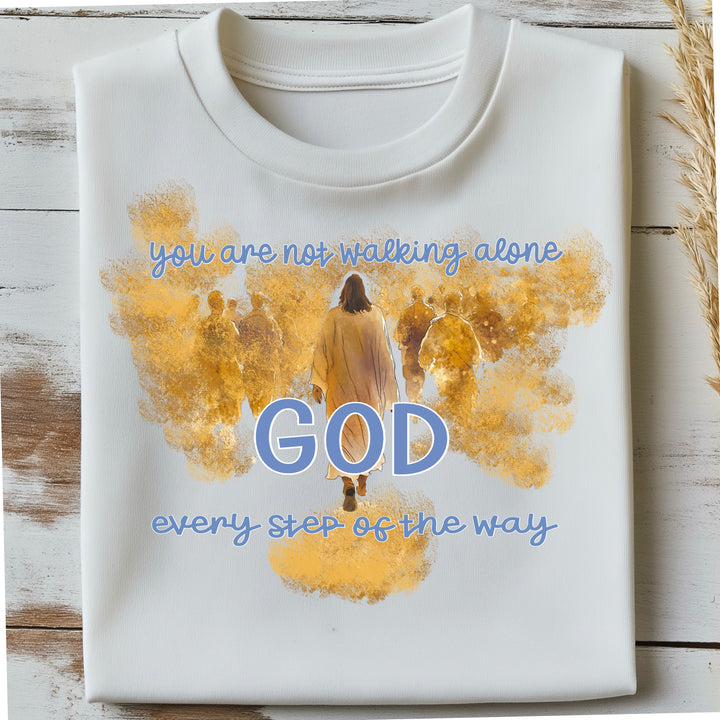 You Are Not Walking Alone DTF Print