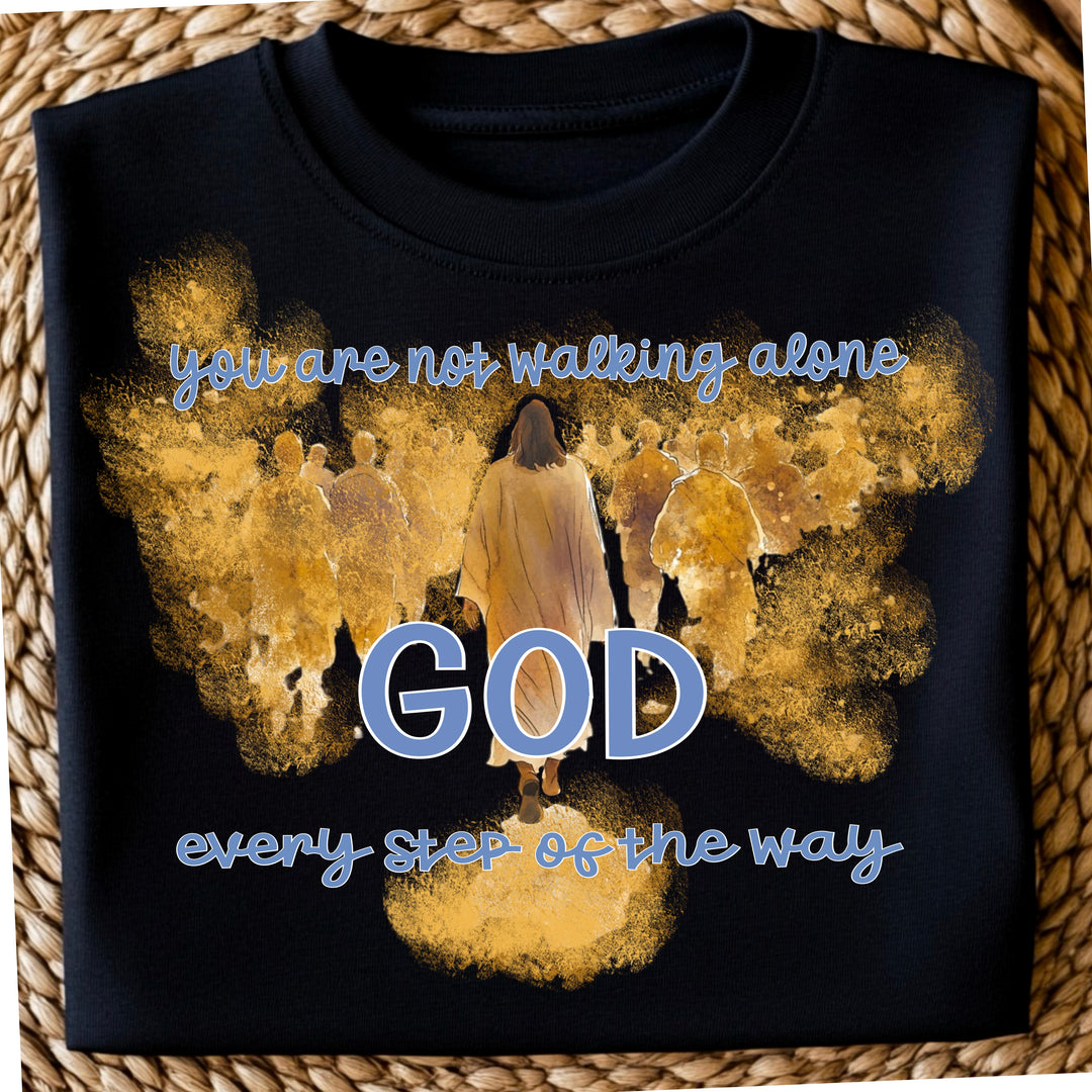 You Are Not Walking Alone DTF Print