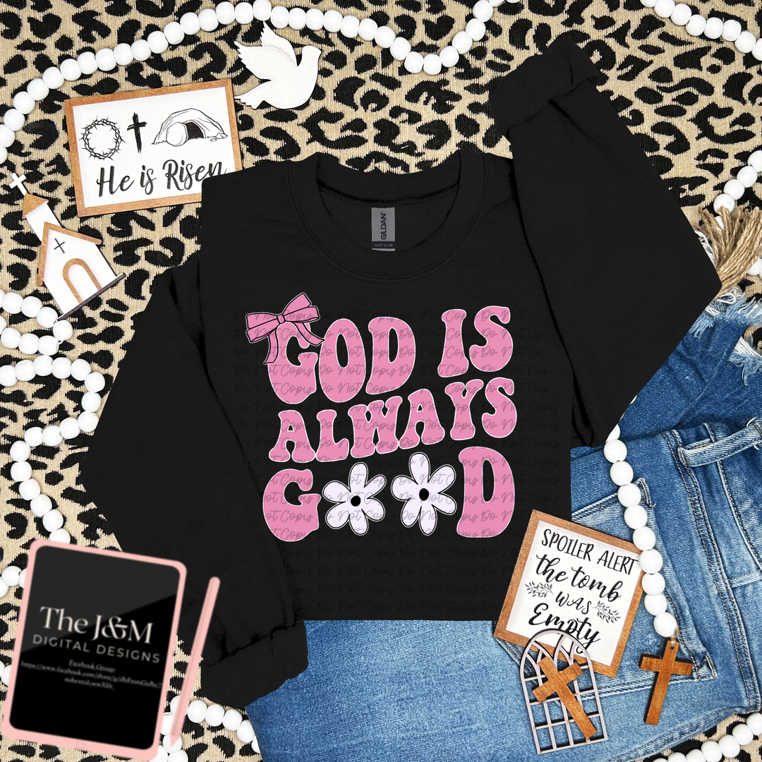 God Is Always Good DTF Print