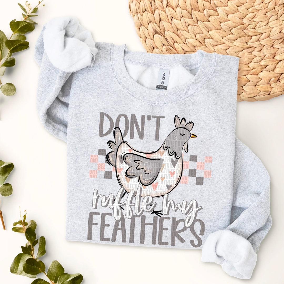 Don’t Ruffle My Feathers DTF Print
