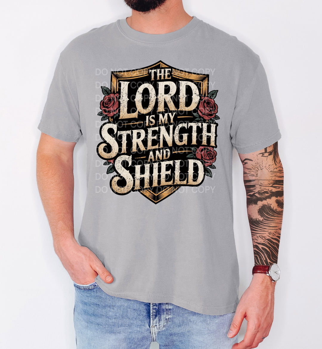 The Lord Is My Strength And Shield DTF Print