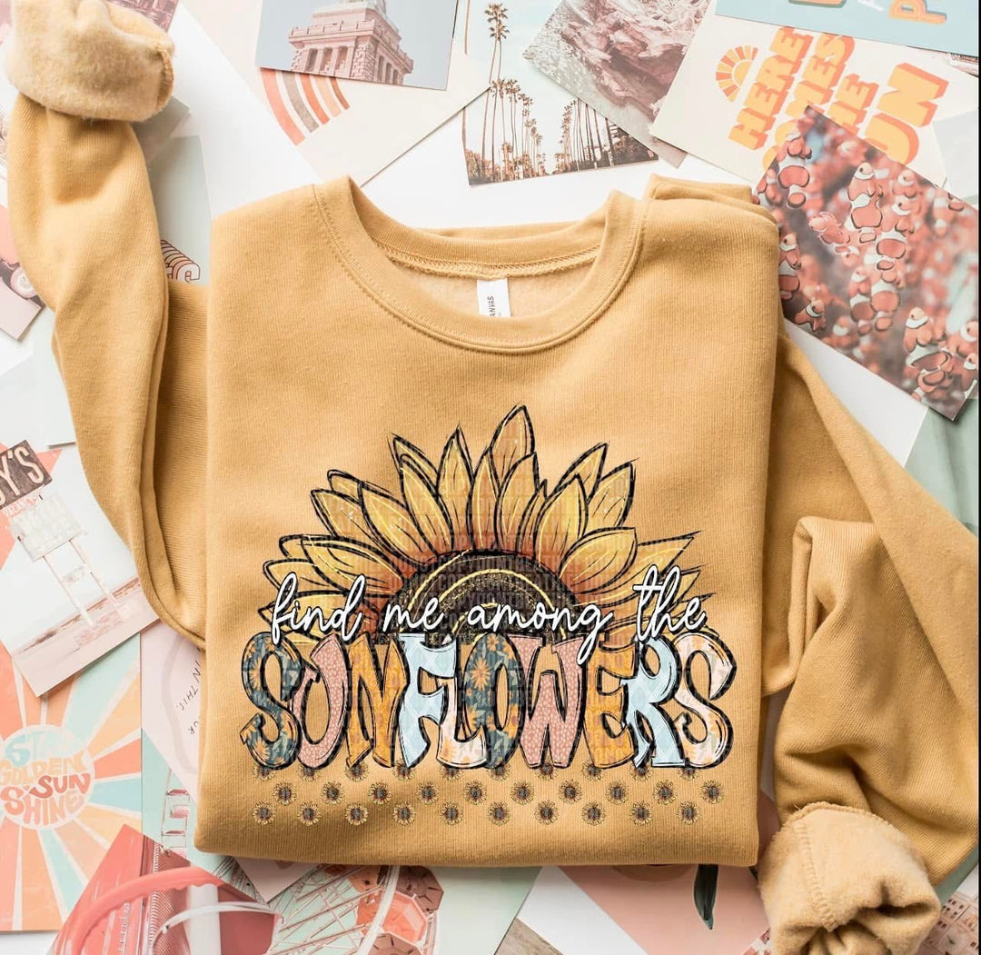 Find Me Among The Sunflowers  DTF Print