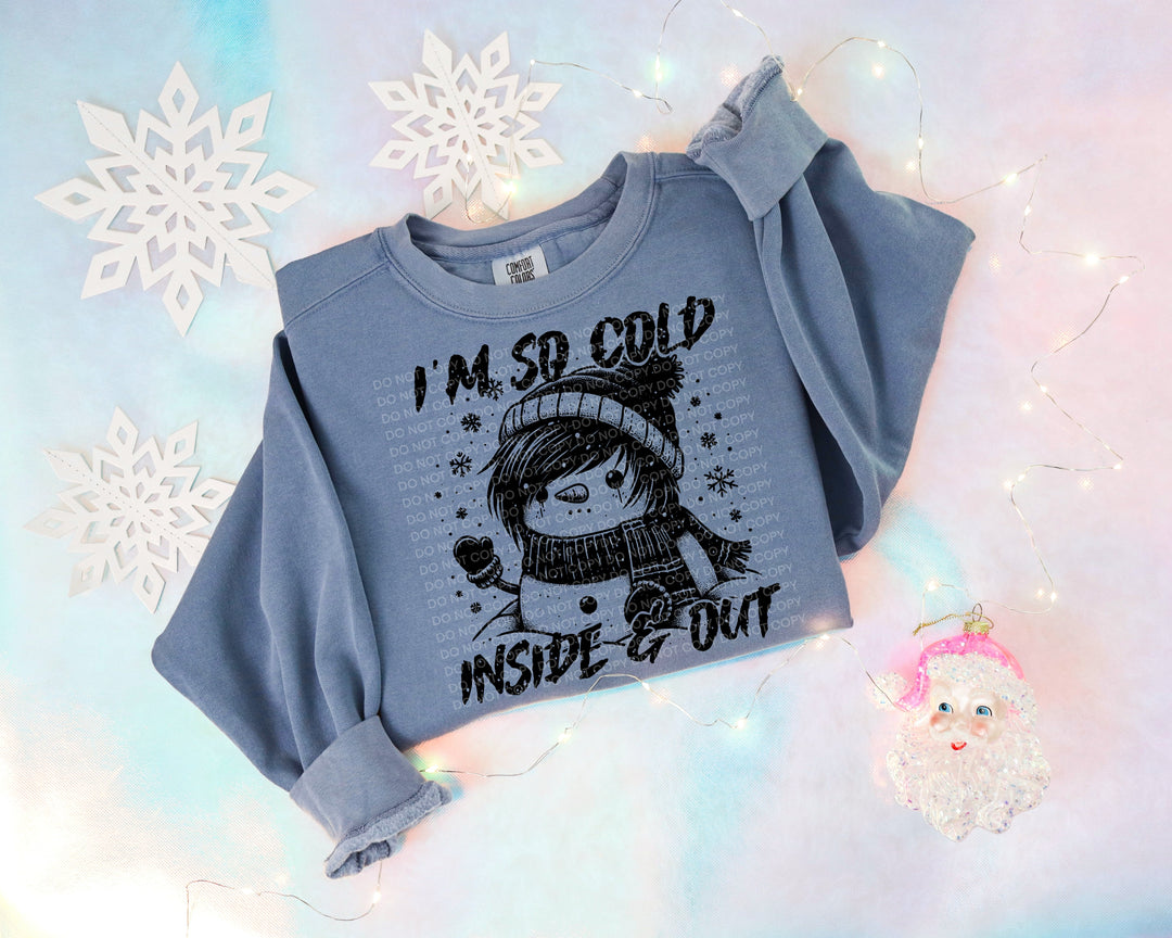 I’m So Cold Inside And Out DTF Print