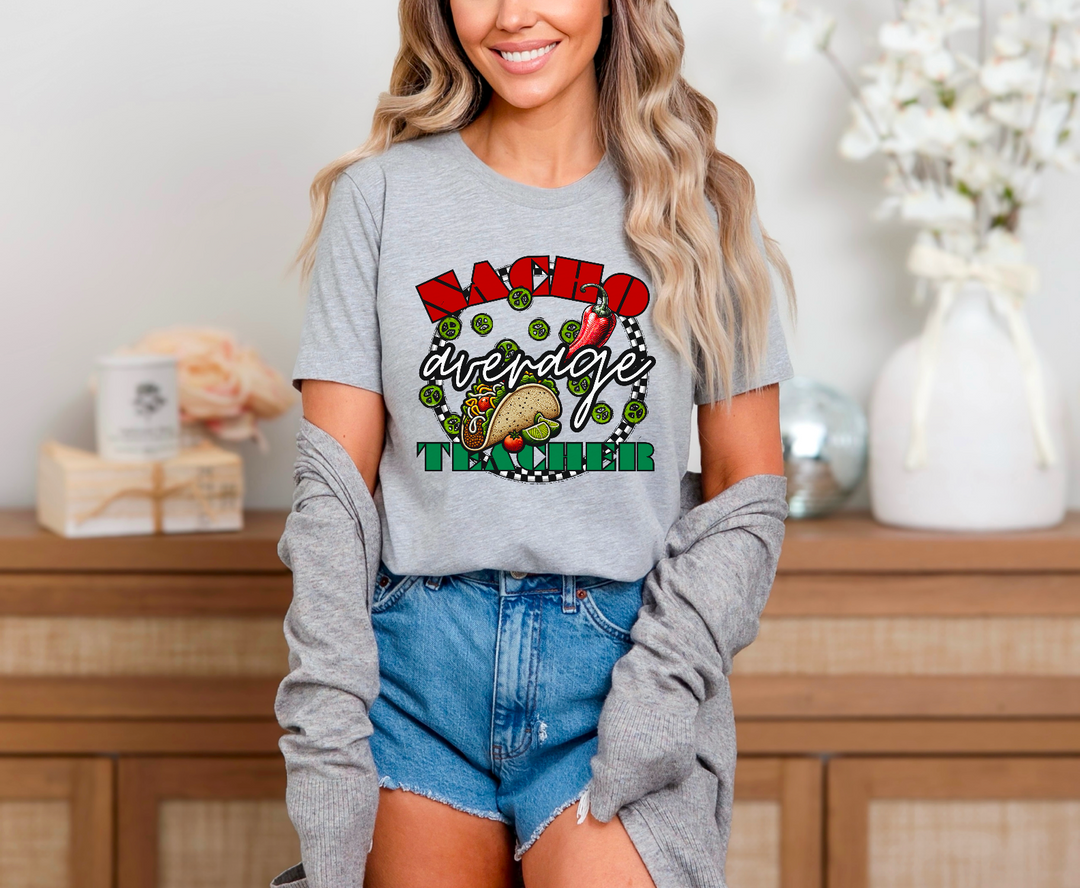 Nacho Average Teacher DTF Print