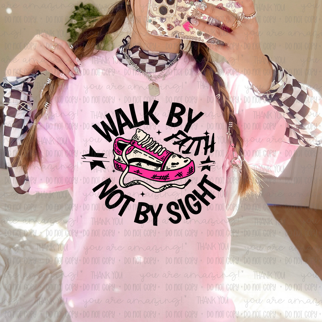 Walk By Faith Not By Sight DTF Print