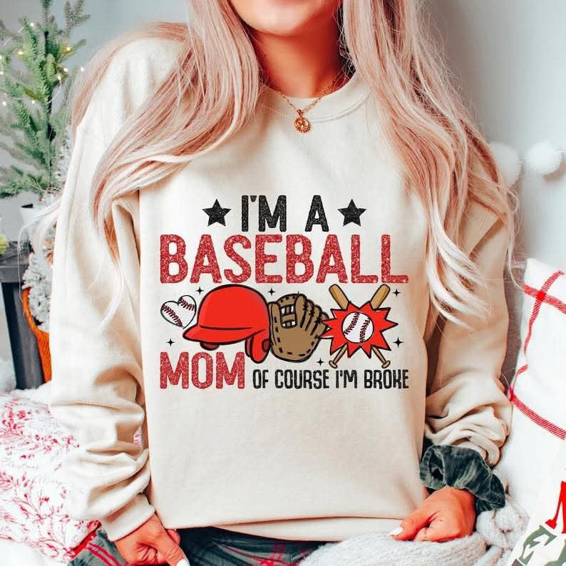 I’m A Baseball Mom Of Course I’m Broke DTF Print