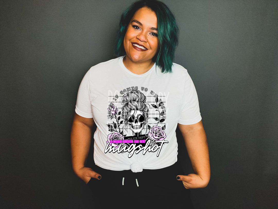 When it Comes to my Bestie I Will Smile in my Mugshot DTF Print
