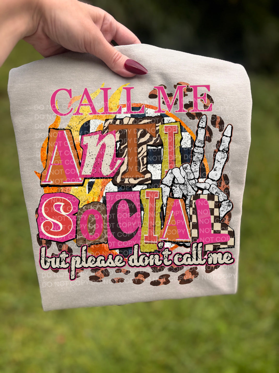 Call Me Antisocial But Please Don’t Call Me DTF Print