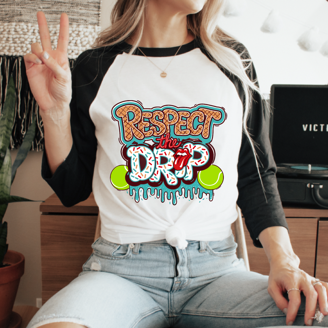 Respect The Drip DTF Print