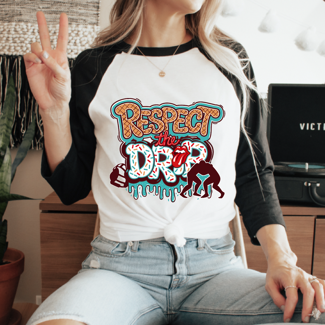 Respect The Drip DTF Print