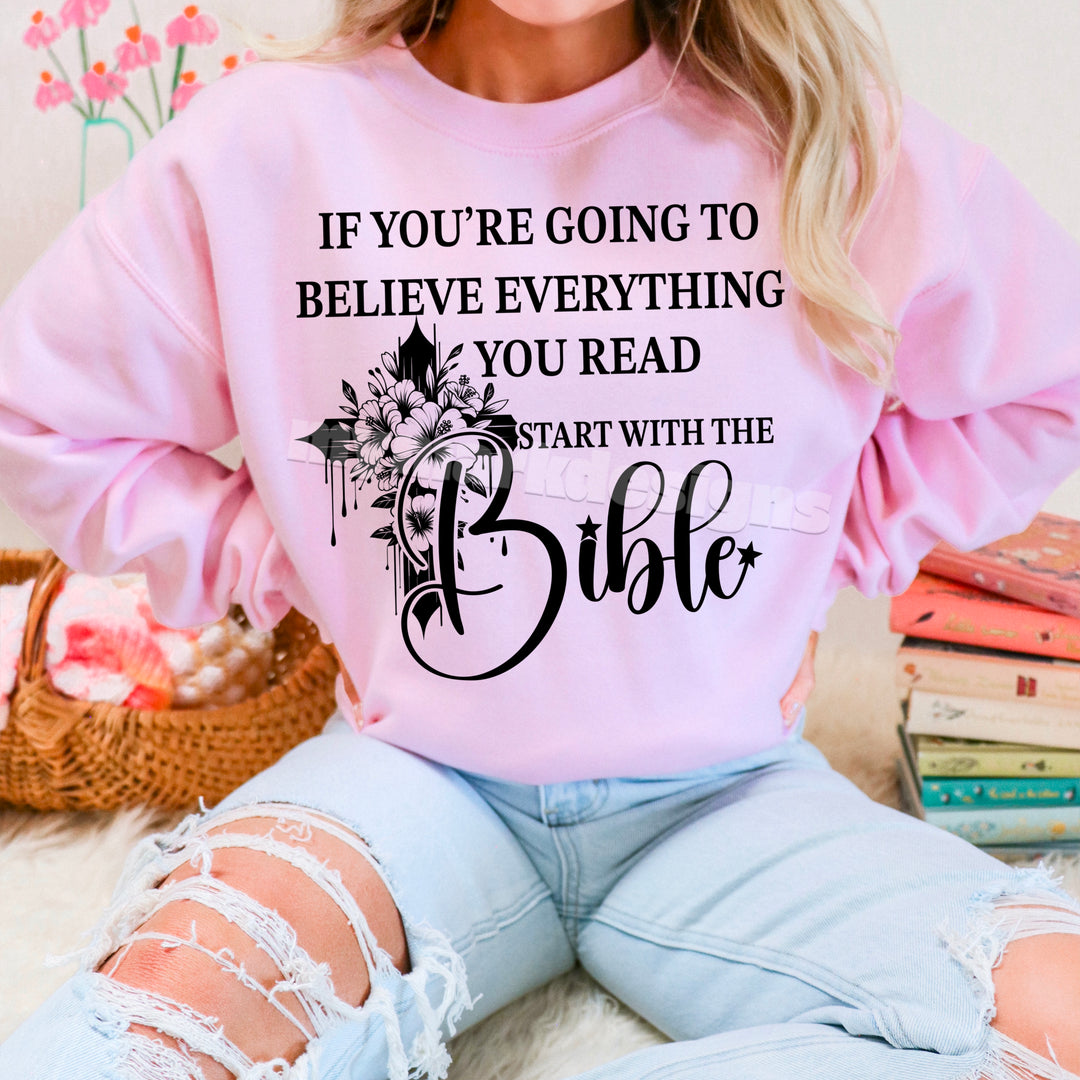 If You’re Going To Believe Everything You Read DTF Print