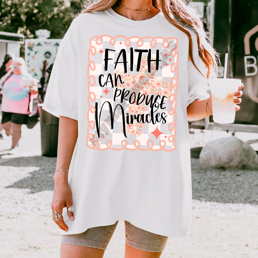 Faith Can Produce Miracles DTF Print