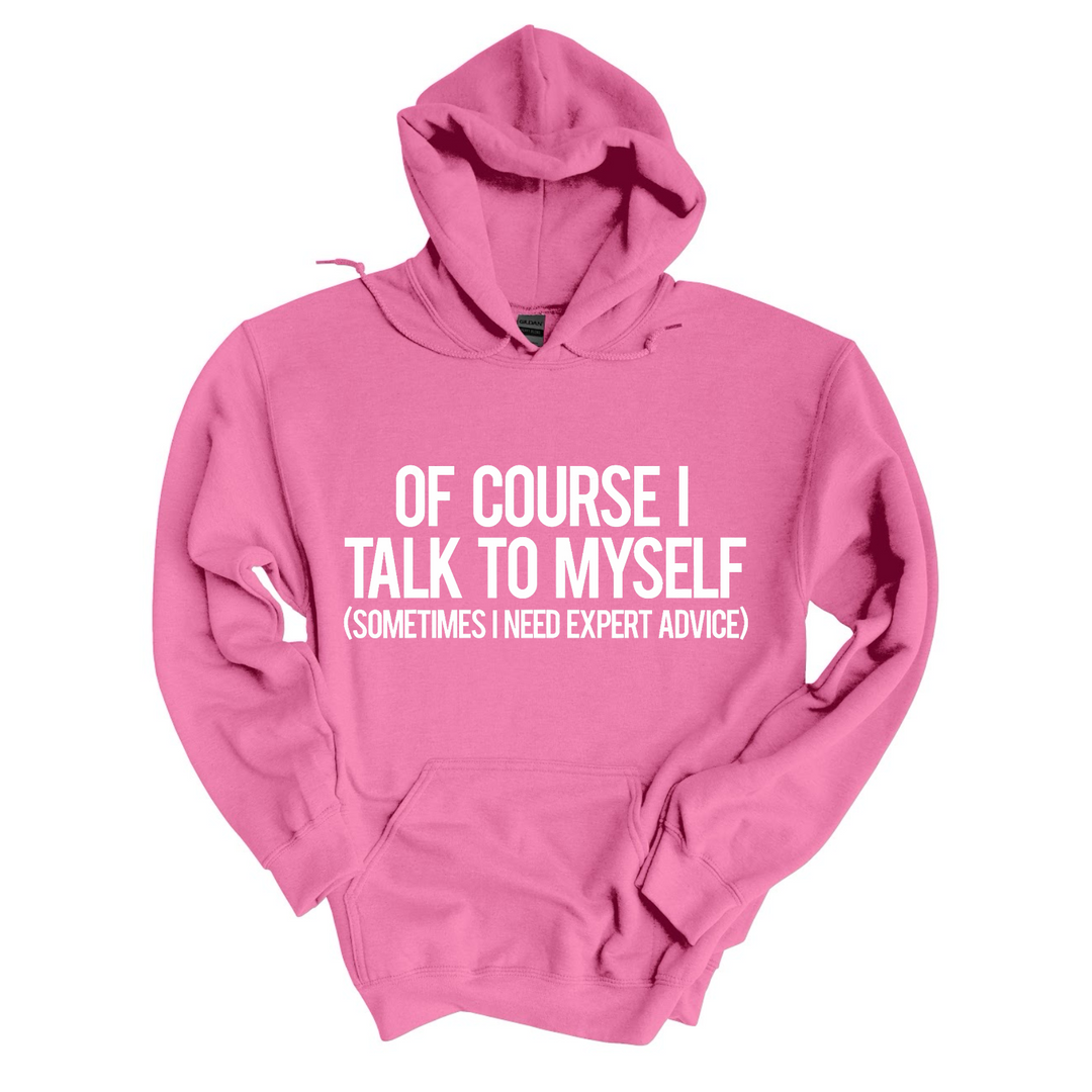 Of Course I Talk To Myself DTF Print