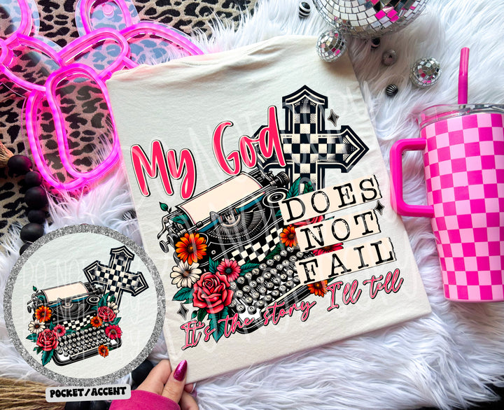 My God Does Not Fail DTF Print