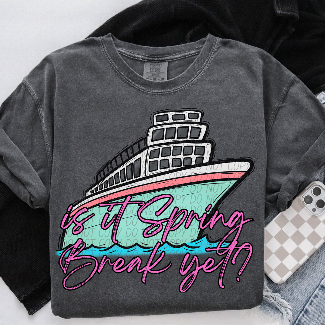 Is It Spring Break Yet Ship Pink DTF Print