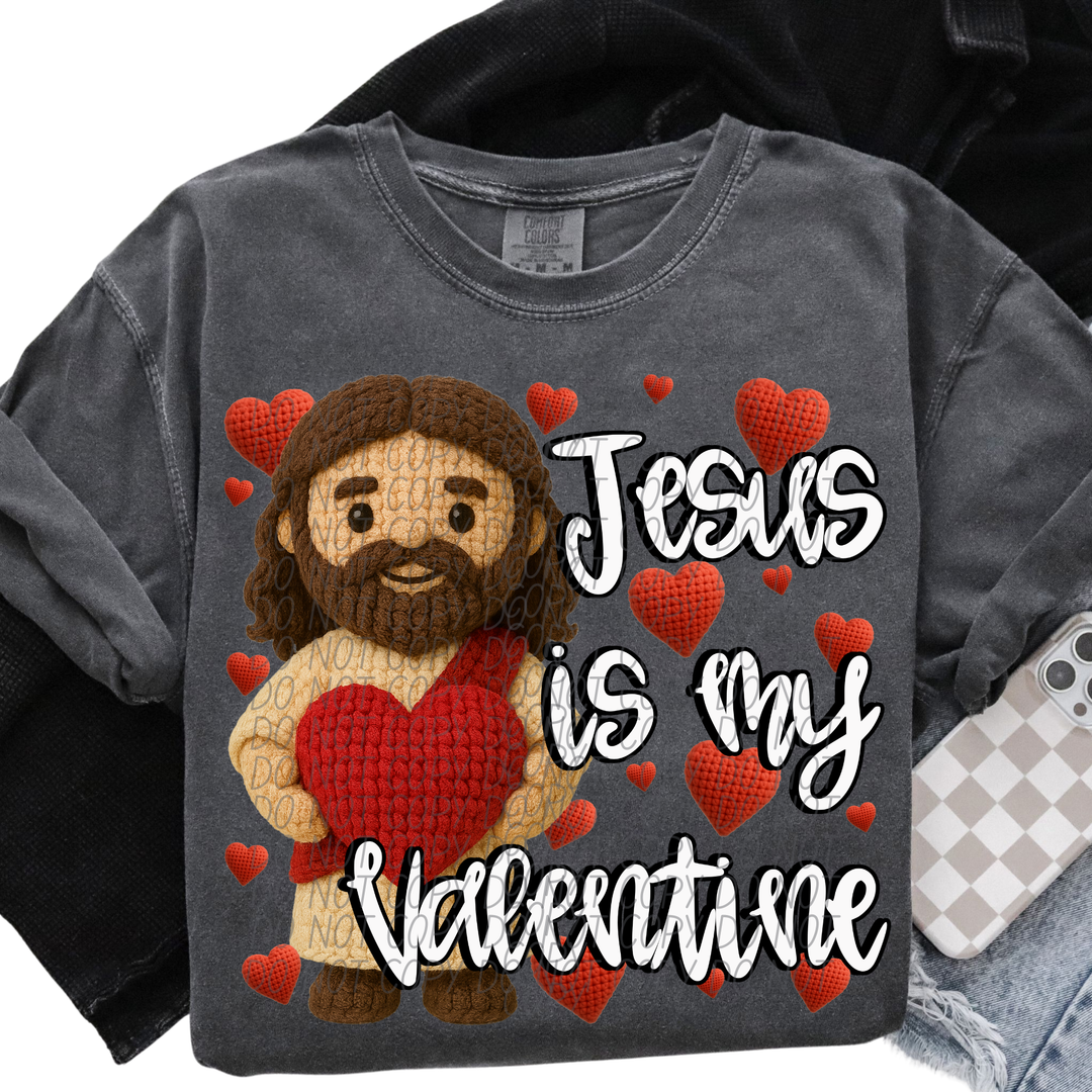 Jesus Is My Valentine DTF Print