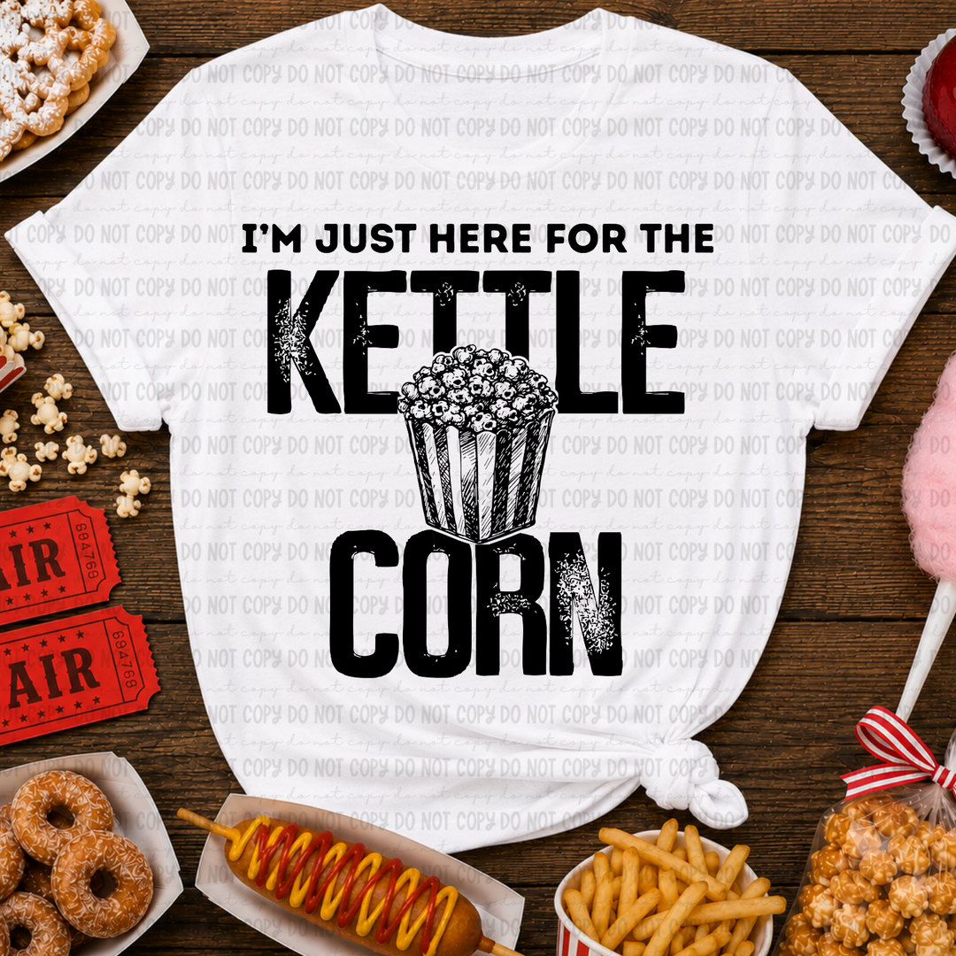 I'm Just Here For The kettle Corn DTF Print