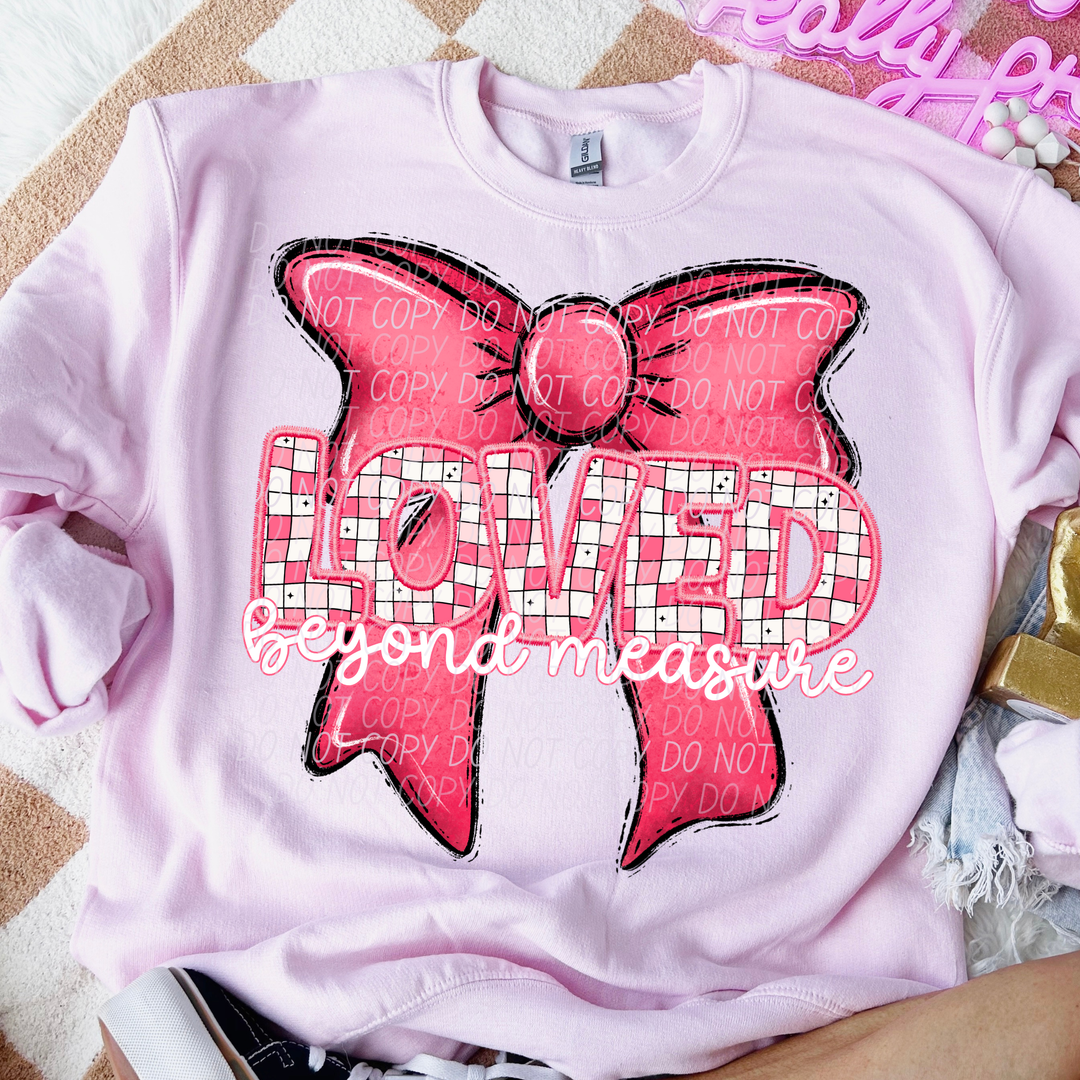 Loved Beyond Measure DTF Print