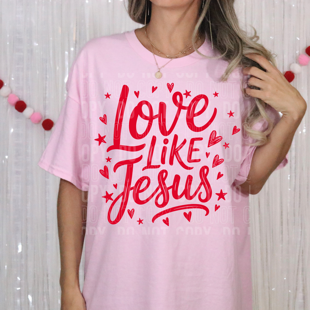 Love Like Jesus DTF Print