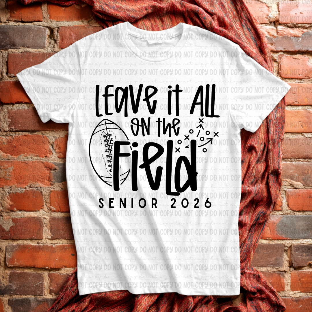 Leave It All On The Field Football Senior 2026 DTF Print