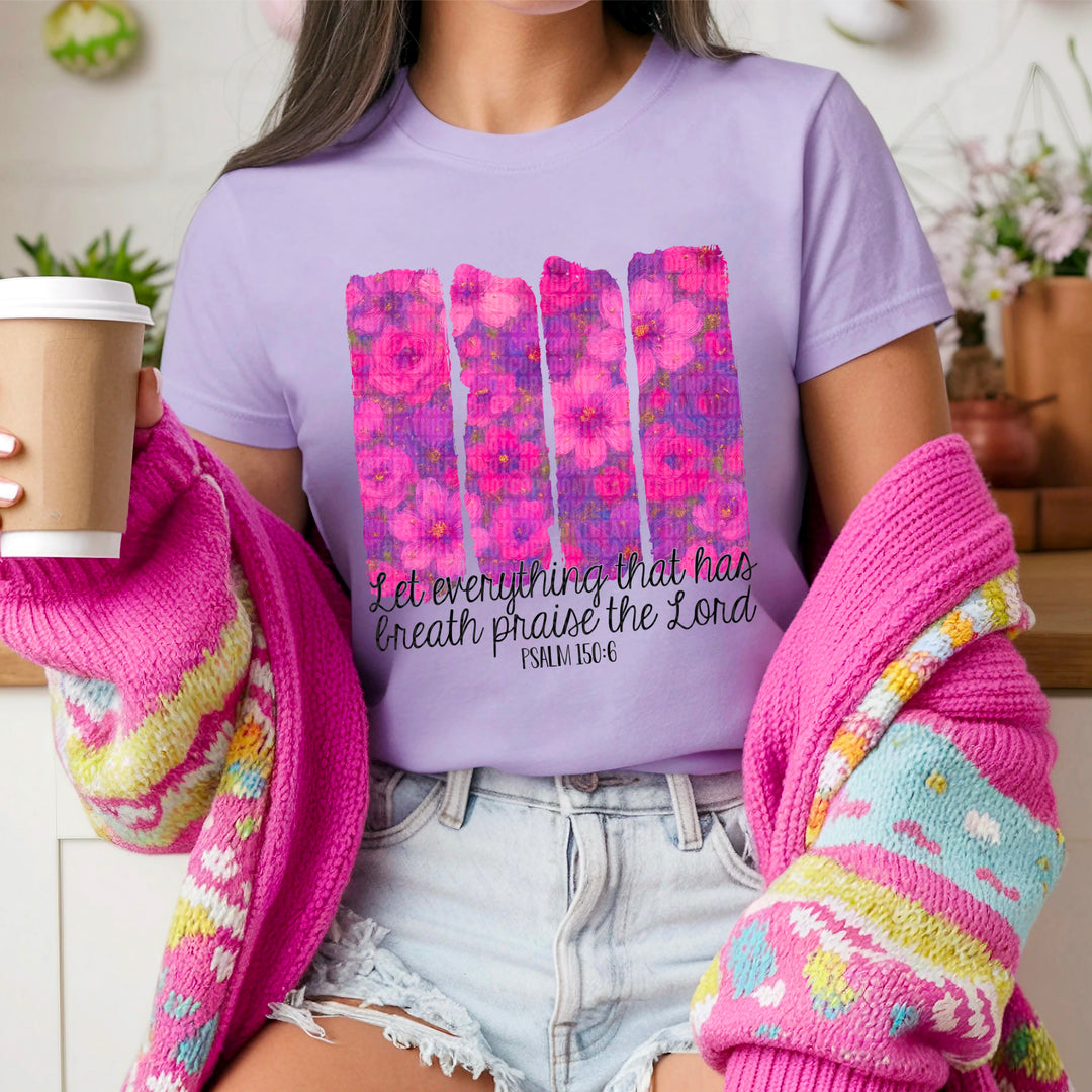 Let Everything That Has Breath DTF Print