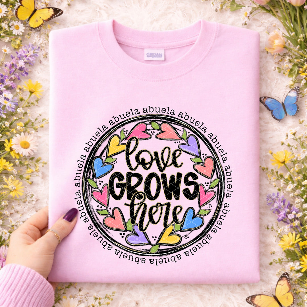 Love Grows Here DTF Print