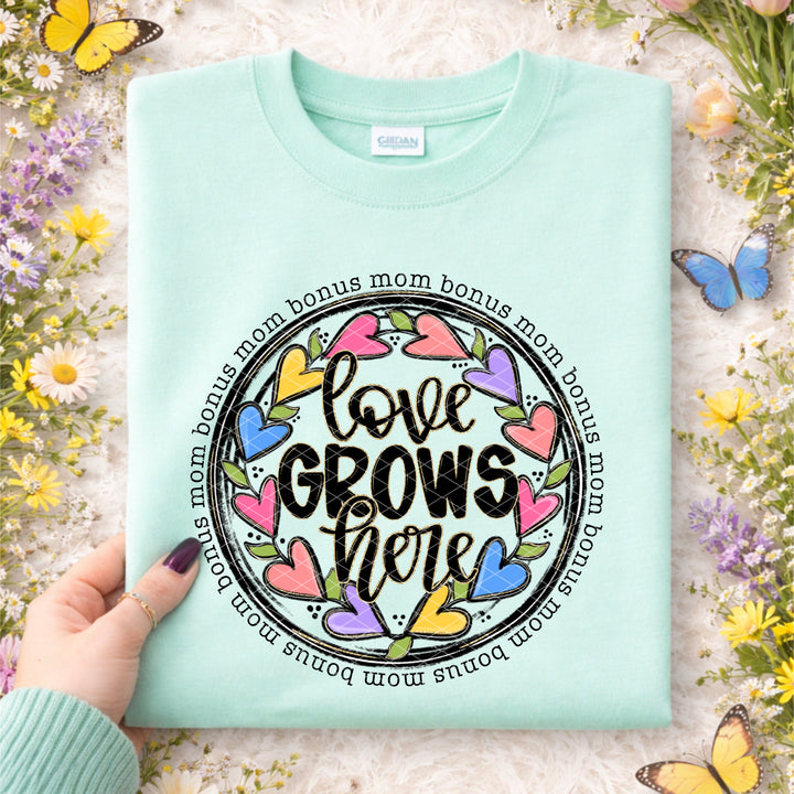 Love Grows Here DTF Print