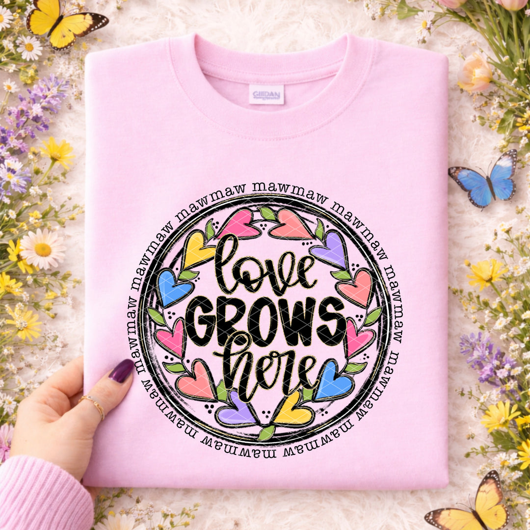 Love Grows Here DTF Print