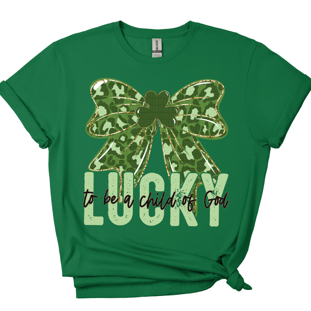 Lucky To Be A Child Of God DTF Print