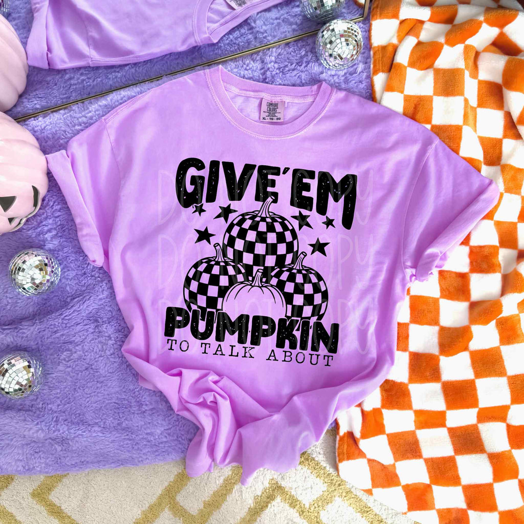 Give Em' Pumpkin to Talk About DTF Print
