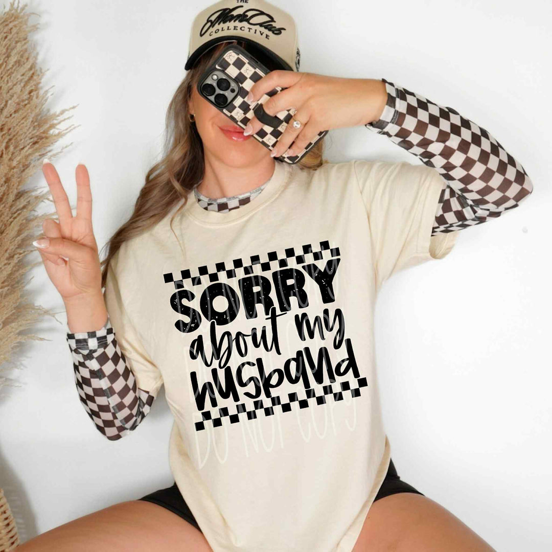 Sorry About my Husband DTF Print