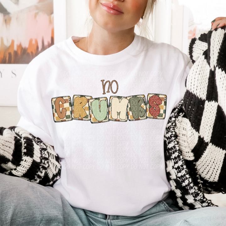 No Crumbs DTF Print