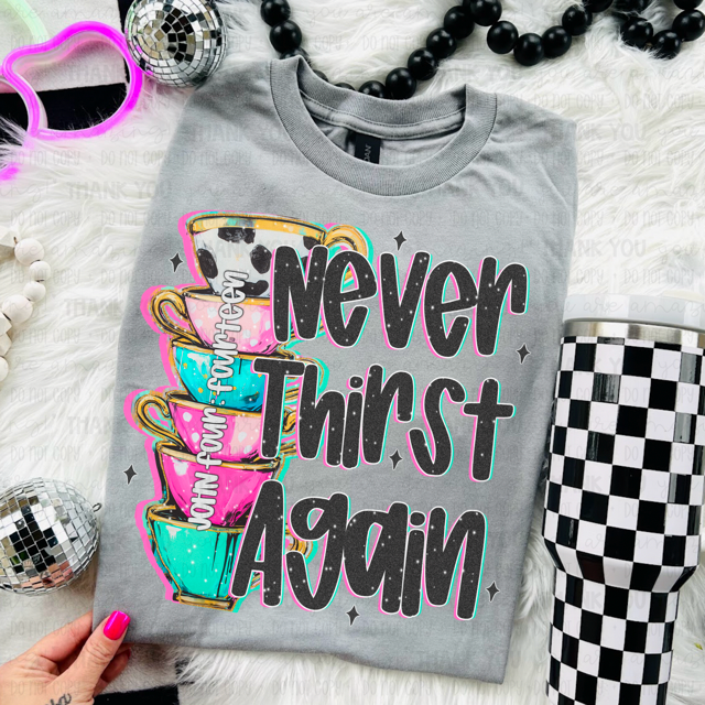 Never Thirst Again DTF Print