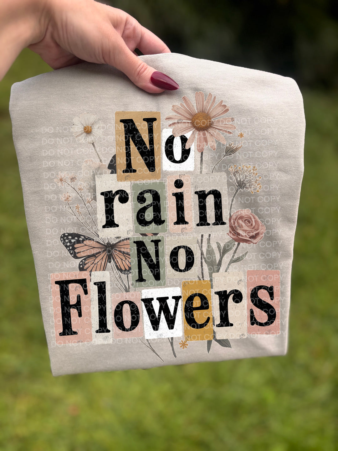 No Rain No Flowers DTF Print