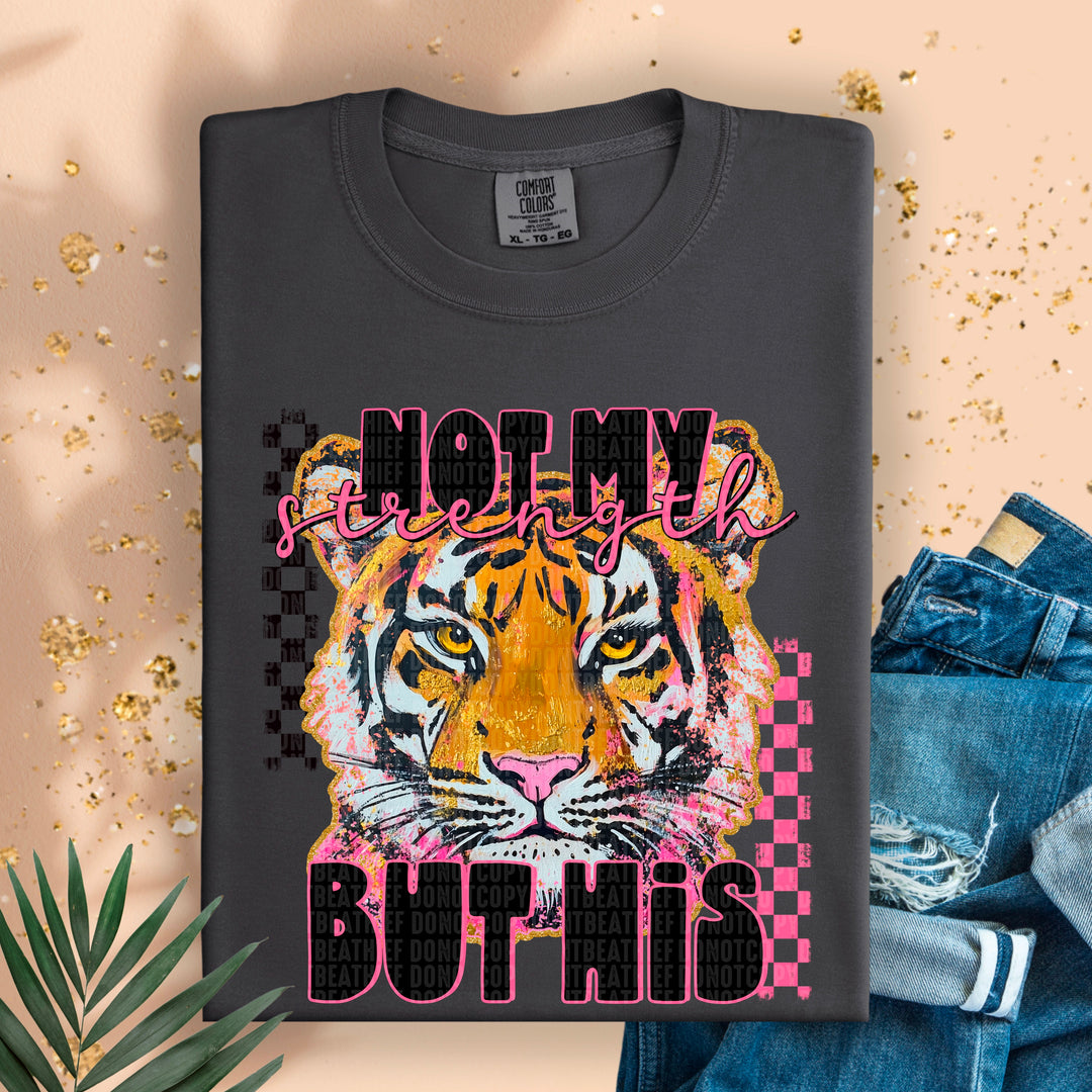 Not My Strength FRONT DTF Print