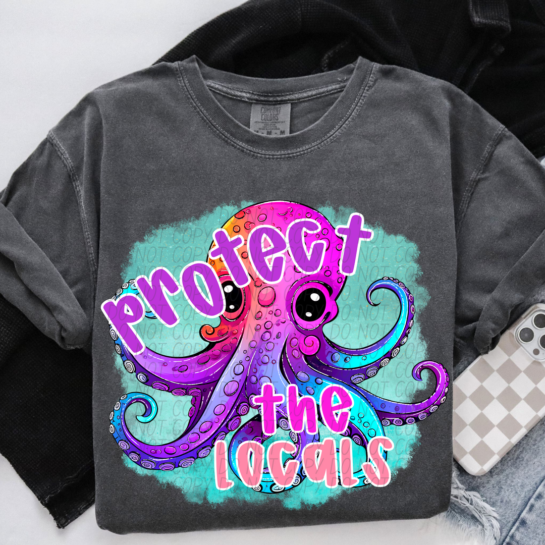 Protect the Locals Octopus DTF Print