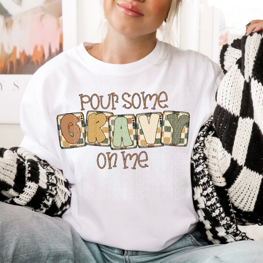 Pour Some Gravy On Me DTF Print
