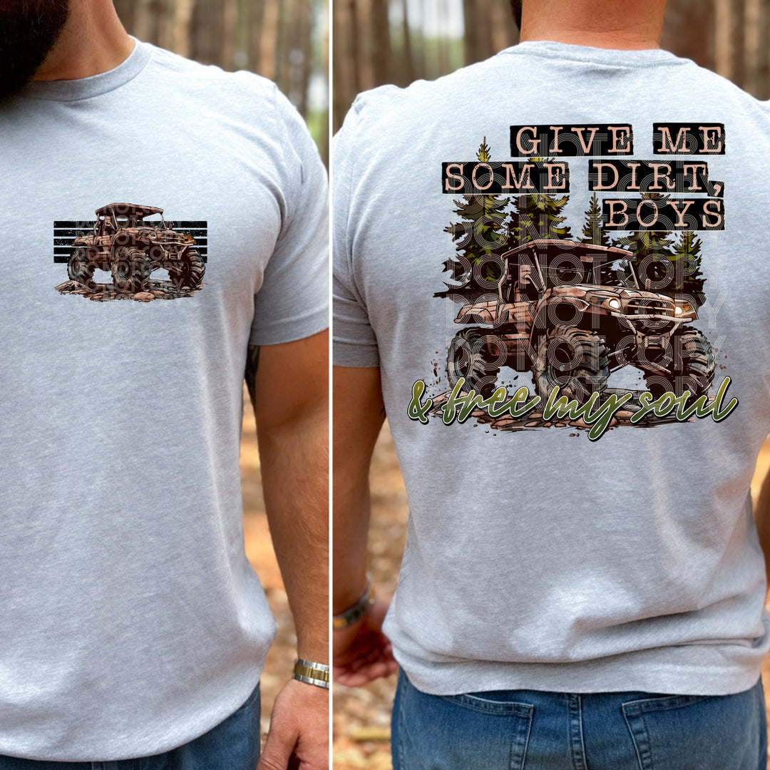 Give me Some Dirt DTF Print
