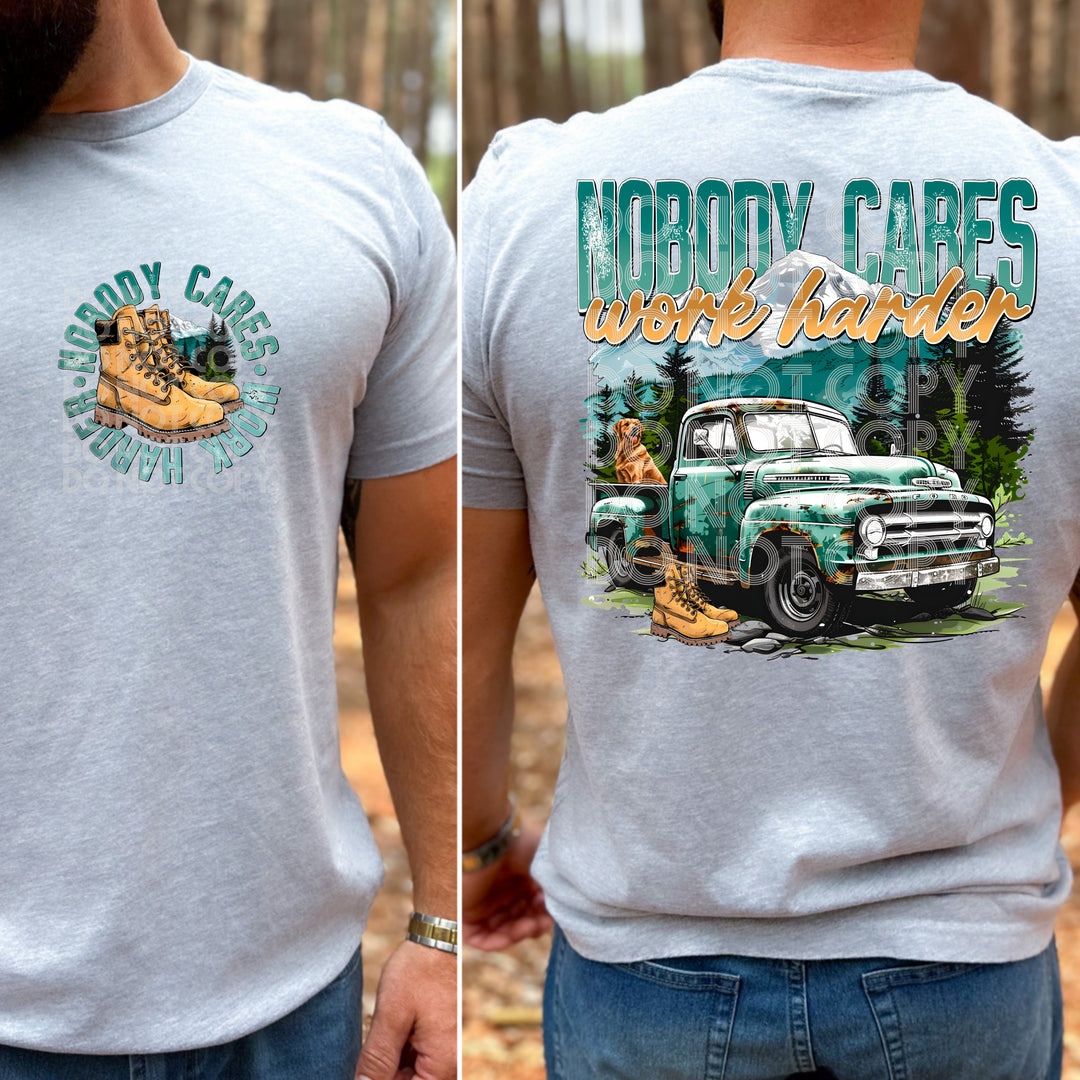 Nobody Cares Work Harder DTF Print