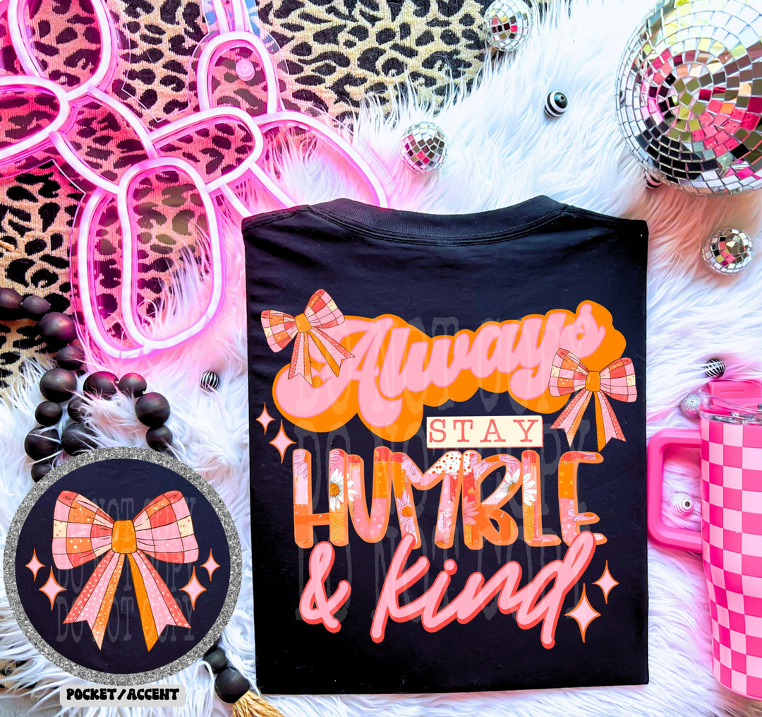 Always be Humble and Kind DTF Print