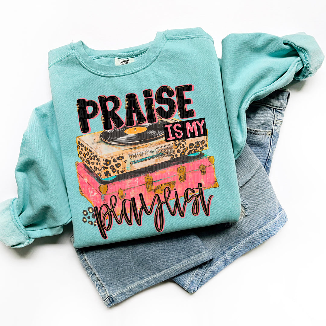 Praise Is My Playlist DTF Print