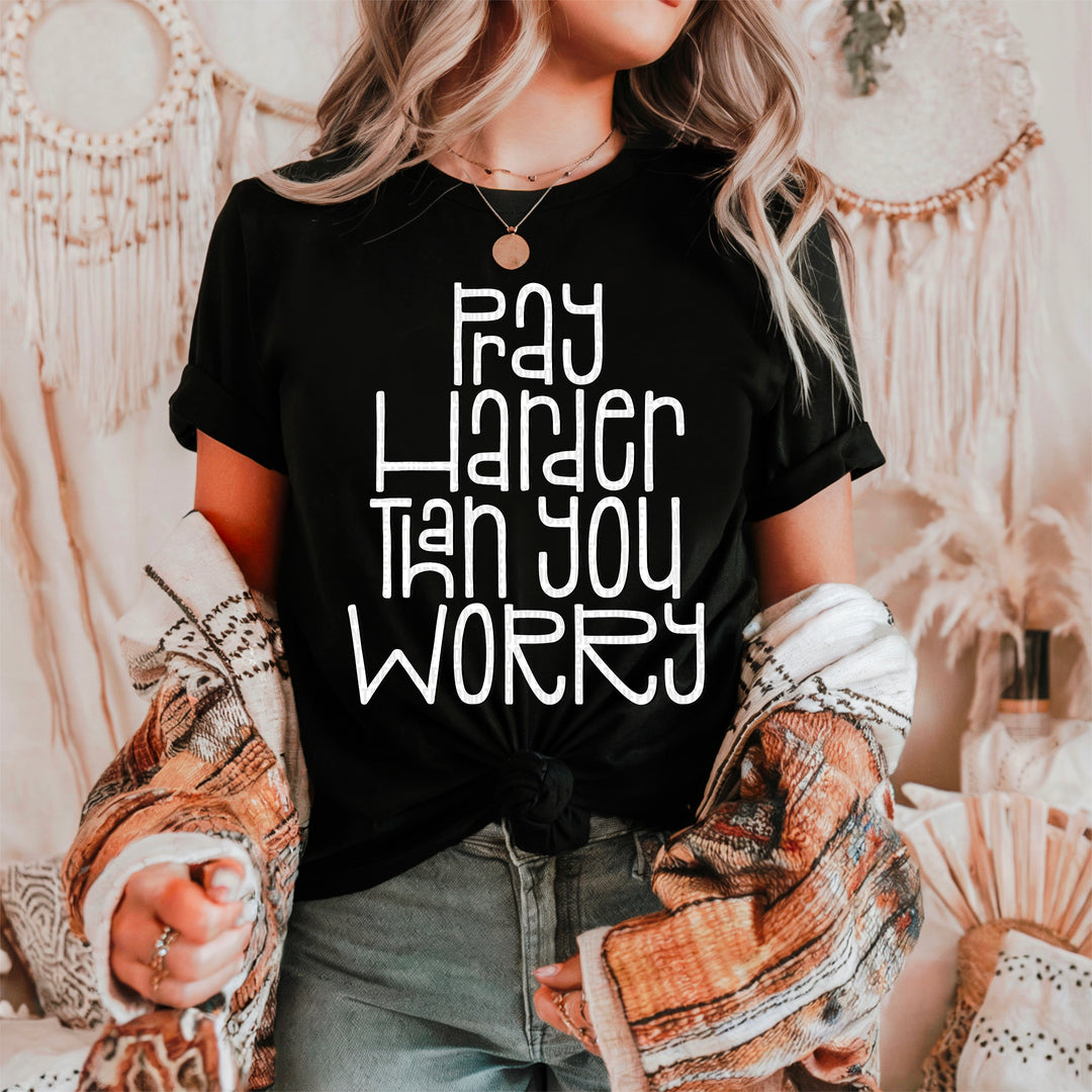 Pray Harder Than You Worry DTF Print