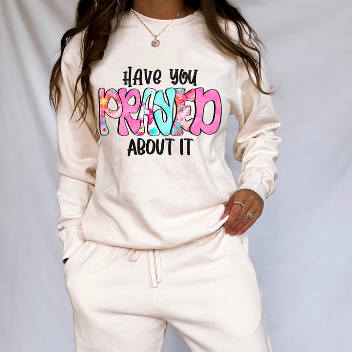 Have You Prayed About It DTF Print