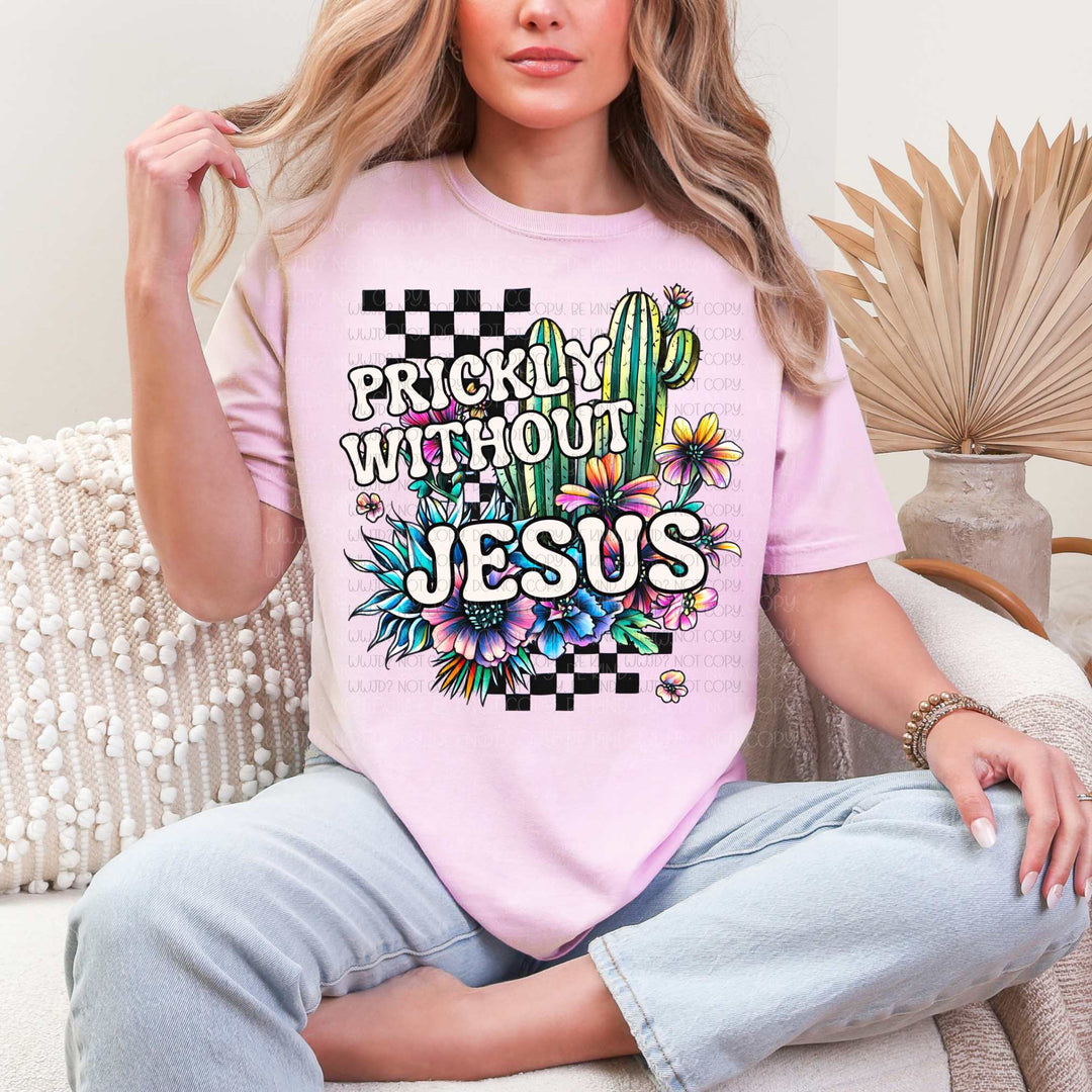 Prickly Without Jesus DTF Print