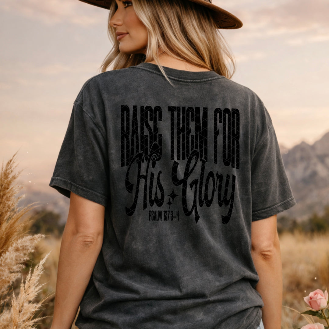 Raise Them For His Glory DTF Print