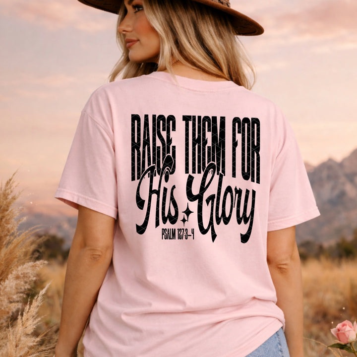 Raise Them For His Glory DTF Print