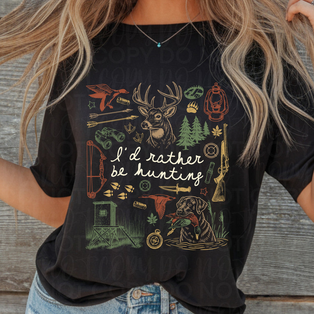 I'd Rather be Hunting DTF Print