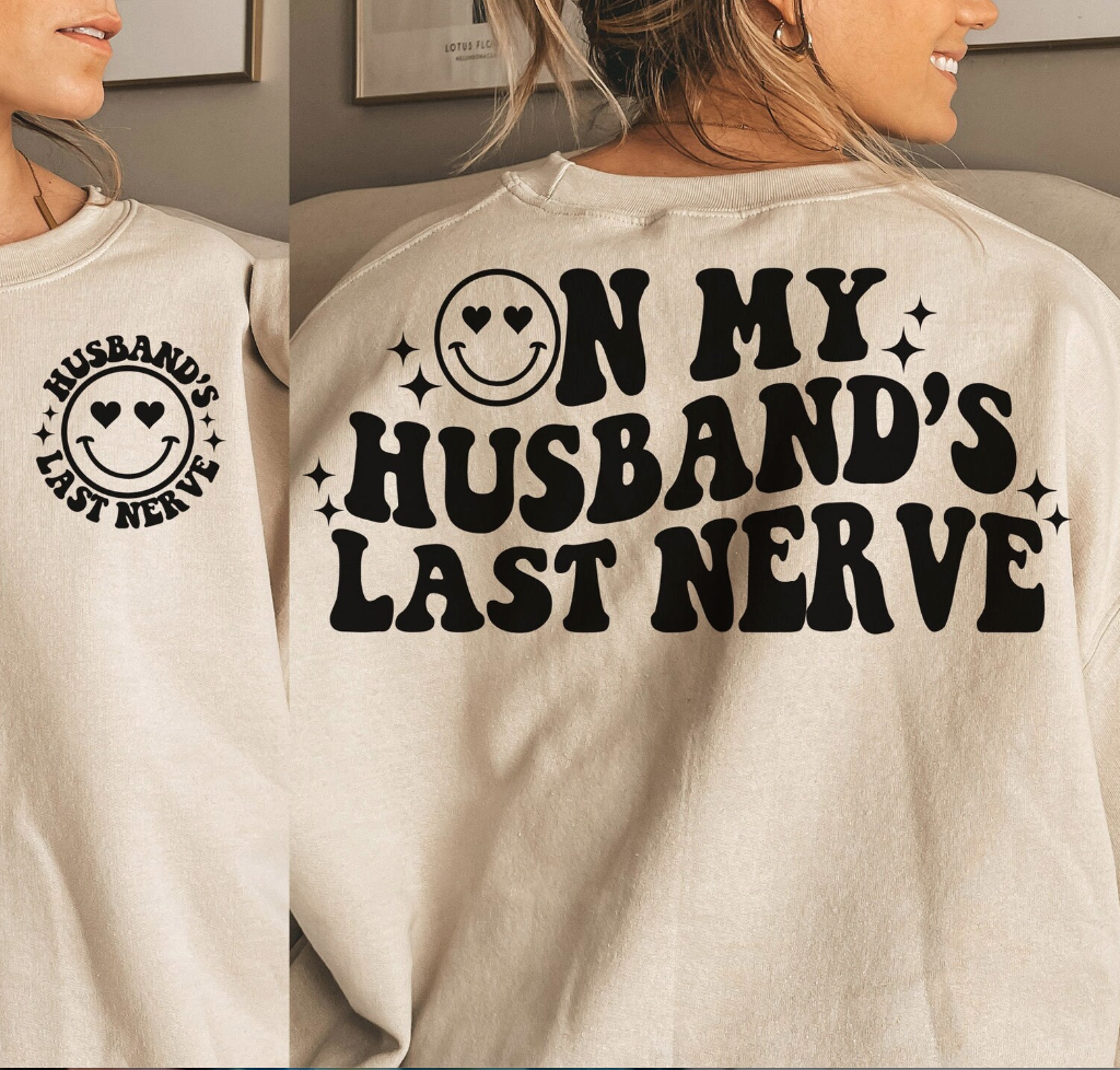 Husband's Last Nerve DTF Print