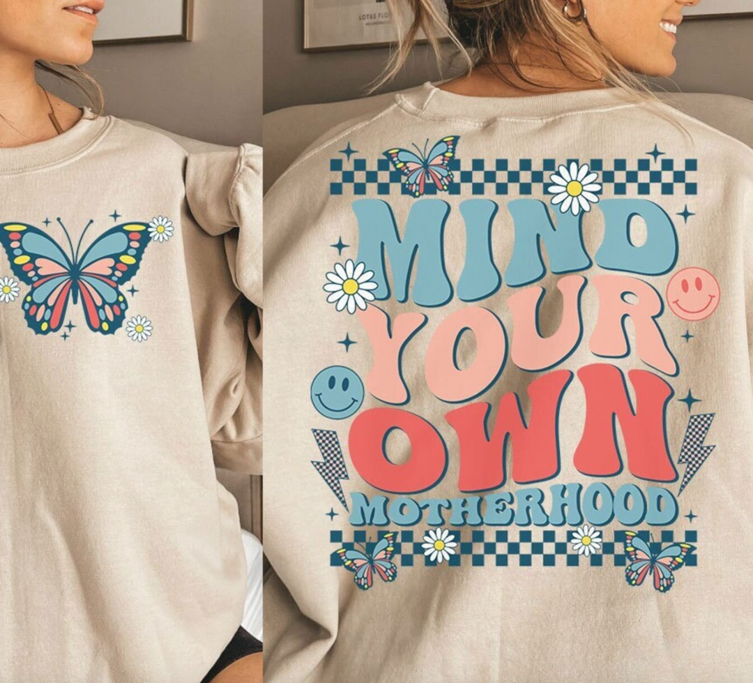 Mind Your Own Motherhood DTF Print